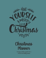 Christmas Planner - An easy-to-follow system for a stress-free holiday season: Save money & time with this countdown calendar & checklist organizer, budget & expense tracker, party grocery list & more 1705919448 Book Cover