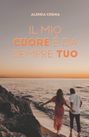 Il mio cuore è da sempre tuo (Italian Edition) B0CK3SDRYY Book Cover