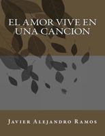 El Amor Vive En Una Cancion 154325392X Book Cover