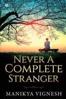 Never A Complete Stranger 1639404708 Book Cover