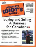 The Complete Idiot's Guide to Buying & Selling a Business for Canadians 0130867195 Book Cover