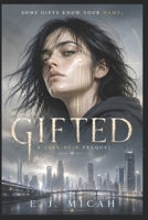 Gifted: Some Gifts Know Your Name B0H1V7R6WH Book Cover