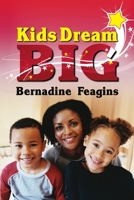 Kids,Dream Big 0557236428 Book Cover