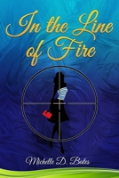 In the Line of Fire 1505978084 Book Cover