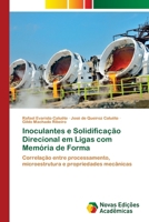 Inoculantes e Solidificação Direcional em Ligas com Memória de Forma (Portuguese Edition) 6209375073 Book Cover