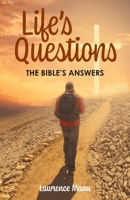Life's Questions: The Bible's Answers 1038321484 Book Cover