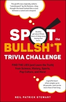 Spot the Bullsh*t Trivia Challenge: Find the Lies (and Learn the Truth) from Science, History, Sports, Pop Culture, and More! 1507221894 Book Cover