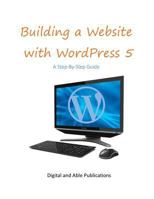 Building a Website with WordPress 5: A Step-By-Step Guide 1792071876 Book Cover