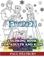 Frozen Coloring Book for Kids: Coloring All Your Favorite Frozen Characters 1544862105 Book Cover