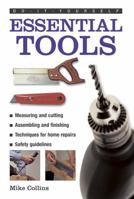 Do-It-Yourself: Essential Tools: A Practical Guide to Tools: How to Choose and Use Them, Shown in 220 Photographs 0754826856 Book Cover