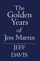 The Golden Years Of Jess Martin 1419615181 Book Cover