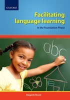 Facilitating Language Learning in the Foundation Phase 0195996569 Book Cover