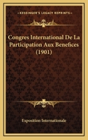 Congres International De La Participation Aux Benefices (1901) 1168433363 Book Cover