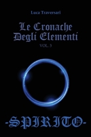 Le Cronache Degli Elementi -Spirito- Volume 3 8827855637 Book Cover