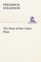 The Story of the Cotton Plant 9362991462 Book Cover