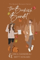 The Bookish Bandit (The Bookish Romance B0CN6TS8RK Book Cover