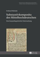 Substantivkomposita Des Mittelhochdeutschen: Eine Korpuslinguistische Untersuchung 3631676611 Book Cover