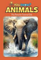 Did You Know? ANIMALS: Fun Facts for Curious Kids (Did You Know? Series: Fun Facts for Curious Kids) B0F7M1YP1N Book Cover