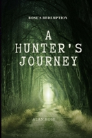Rose's Redemption: A Hunter's Journey B0C9S3H8YY Book Cover