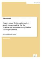 Chancen Und Risiken Alternativer Abwicklungsmodelle Fur Die Vereinheitlichung Des Europaischen Zahlungsverkehrs 3838671783 Book Cover