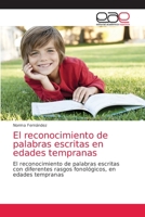 El reconocimiento de palabras escritas en edades tempranas 6139409462 Book Cover