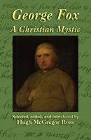 George Fox: A Christian Mystic 1904808174 Book Cover