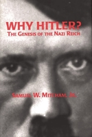 Why Hitler? The Genesis of the Nazi Reich 0275954854 Book Cover