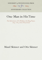 One Man in His Time: The Adventures of H. Watkins, Strolling Player, 1845-1863, from His Journal 1512806854 Book Cover