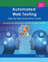 Automated Web Testing: Step by Step Automation Guide 1535285982 Book Cover