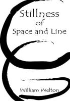 Stillness of Space and Line 0557393817 Book Cover