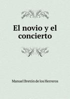 El Novio y El Concierto 551892075X Book Cover