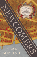Newcomers: The Story of Anthony and Grietje and the Founding of New York B0GXC7PY7Q Book Cover