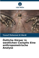 Östliche Körper in westlichen Cockpits Eine anthropometrische Analyse (German Edition) 6207982274 Book Cover