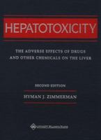 Hepatotoxicity: The Adverse Effects of Drugs and Other Chemicals on the Liver 0781719526 Book Cover