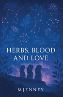 Herbs, Blood and Love B0FTP566JK Book Cover