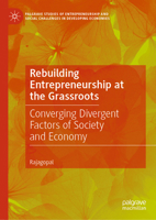 Rebuilding Entrepreneurship at the Grassroots: Converging Divergent Factors of Society and Economy 303143269X Book Cover