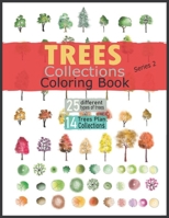 TREES COLLECTIONS COLORING BOOK SERIES 2: Beautiful Trees Kids coloring book offers an escape to a world of inspiration B08RQZJ7DH Book Cover