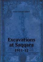 Excavations at Saqqara, 1911-12: the tomb of Hesy - Primary Source Edition 1016837674 Book Cover