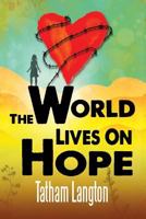 The World Lives On Hope 172170793X Book Cover