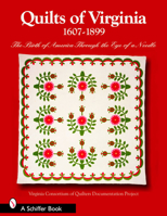 Quilts of Virginia, 1607-1899: The Birth of America Through the Eye of a Needle 0764324659 Book Cover