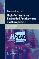 Transactions on High-Performance Embedded Architectures and Compilers I (Lecture Notes in Computer Science) 3540715274 Book Cover