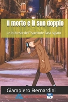Il morto e il suo doppio: Le inchieste dell''ispettore Sasà Agiato 8898408897 Book Cover
