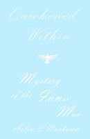 Quickened Within - Mystery of the Inner Man 1601352980 Book Cover