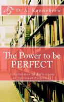 The Power to be PERFECT 1470166704 Book Cover