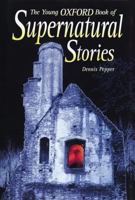 The Young Oxford Book of Supernatural Stories 0192781464 Book Cover
