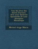 Vies Des P�res Des D�serts D'orient, Avec Leur Doctrine Spirituelle Et Leur Discipline Monastique 1249950783 Book Cover