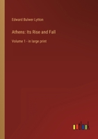 Athens: Its Rise and Fall: Volume 1 - in large print 3368350129 Book Cover