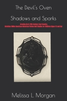 Shadows and Sparks: Growing Up in 19th Century Coal Country (The Devil's Oven: Christian 1800s American Historical Fiction Unit Studies for Children (Ages 12 and Up)) B0DRTC38GD Book Cover