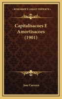 Capitalisacoes E Amortisacoes (1901) 1167445155 Book Cover