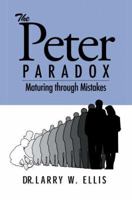 The Peter Paradox: Maturing through Mistakes 0595367771 Book Cover